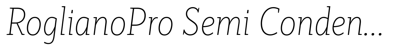 RoglianoPro Semi Condensed Thin Italic
